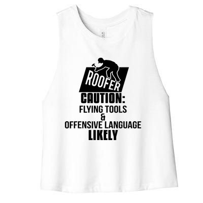 Roofer Caution Flying Tools And Offensive Language Women's Racerback Cropped Tank