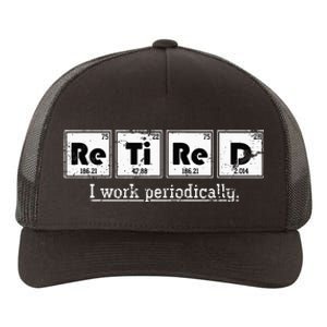 Retired Chemist Funny Gift Periodic Table Chemistry Yupoong Adult 5-Panel Trucker Hat