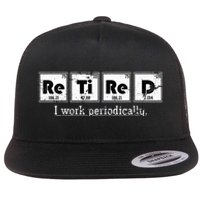 Retired Chemist Funny Gift Periodic Table Chemistry Flat Bill Trucker Hat