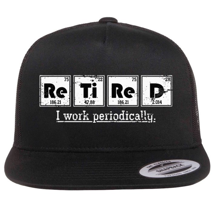 Retired Chemist Funny Gift Periodic Table Chemistry Flat Bill Trucker Hat