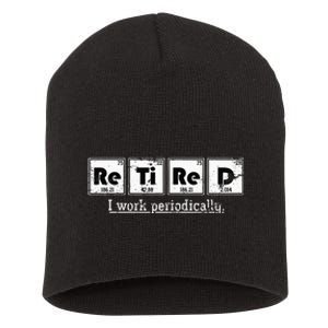 Retired Chemist Funny Gift Periodic Table Chemistry Short Acrylic Beanie