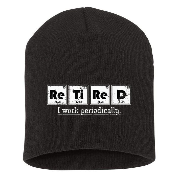 Retired Chemist Funny Gift Periodic Table Chemistry Short Acrylic Beanie