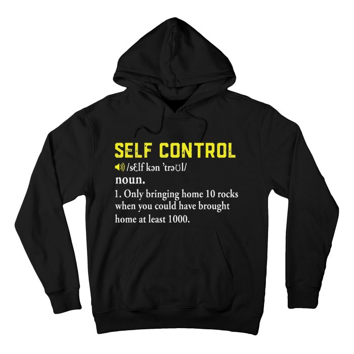 Rock Collector Funny Self Control For Rockhounding Geologist Hoodie