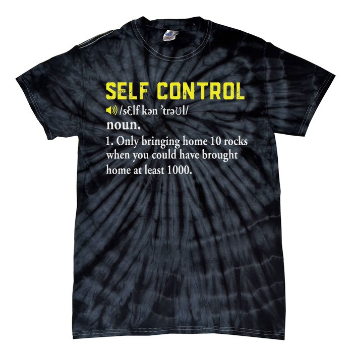 Rock Collector Funny Self Control For Rockhounding Geologist Tie-Dye T-Shirt