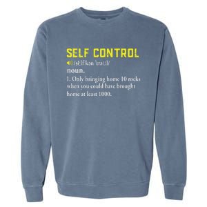 Rock Collector Funny Self Control For Rockhounding Geologist Garment-Dyed Sweatshirt