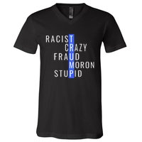 Racist Crazy Fraud Moron Stupid Trump Anti Trump V-Neck T-Shirt