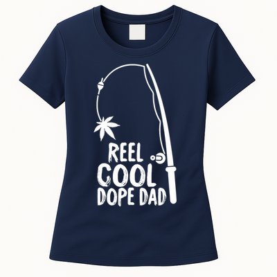 Reel Cool Fathers Day Fishing Dope Dad Weed Marijuana Stoner Womens T-Shirt