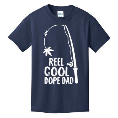 Reel Cool Fathers Day Fishing Dope Dad Weed Marijuana Stoner Kids T-Shirt