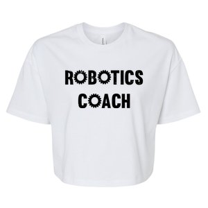 Robotics Coach Funny Engineer Engineering Gift Robotics Meaningful Gift Bella+Canvas Jersey Crop Tee