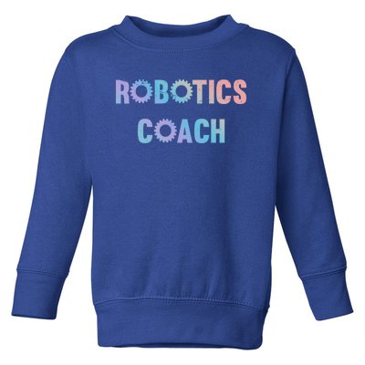 Robotics Coach Funny Engineer Engineering Gift Robotics Meaningful Gift Toddler Sweatshirt