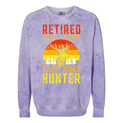 Retired Concrete Finisher Full Time Deer Hunter Funny Cute Gift Colorblast Crewneck Sweatshirt