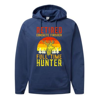 Retired Concrete Finisher Full Time Deer Hunter Funny Cute Gift Performance Fleece Hoodie