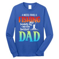 Reel Cool Fishing Buddy And Even Better Dad Fathers Day Cute Gift Long Sleeve Shirt