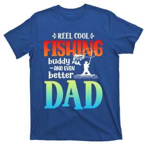 Reel Cool Fishing Buddy And Even Better Dad Fathers Day Cute Gift T-Shirt