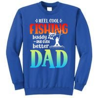 Reel Cool Fishing Buddy And Even Better Dad Fathers Day Cute Gift Tall Sweatshirt