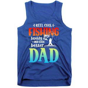 Reel Cool Fishing Buddy And Even Better Dad Fathers Day Cute Gift Tank Top