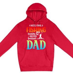 Reel Cool Fishing Buddy And Even Better Dad Fathers Day Cute Gift Premium Pullover Hoodie