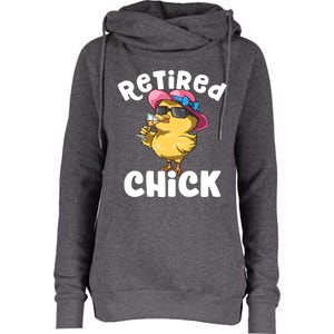 Retired Chick Funny Ladies Retired Moms Retirement Meaningful Gift Womens Funnel Neck Pullover Hood