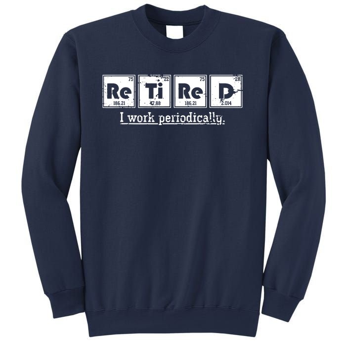 Retired Chemist Funny Gift Periodic Table Chemistry Sweatshirt