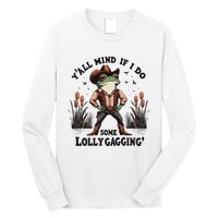 Retro Cowboy Frog Meme YAll Mind If I Do Some Lollygaggin Long Sleeve Shirt