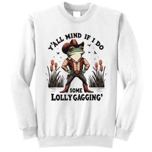 Retro Cowboy Frog Meme YAll Mind If I Do Some Lollygaggin Sweatshirt