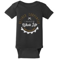 Retired Carpenter Funny Carpenter Retirement Baby Bodysuit