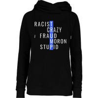 Racist Crazy Fraud Moron Stupid Trump Anti Trump Womens Funnel Neck Pullover Hood