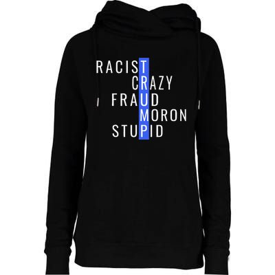 Racist Crazy Fraud Moron Stupid Trump Anti Trump Womens Funnel Neck Pullover Hood