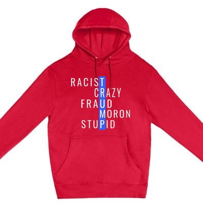 Racist Crazy Fraud Moron Stupid Trump Anti Trump Premium Pullover Hoodie