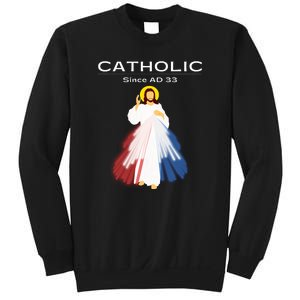 Roman Catholic Gift Since AD 33 Sweatshirt