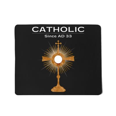 Roman Catholic Gift Since AD 33 Mousepad