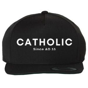 Roman Catholic Gift Since AD 33 Wool Snapback Cap