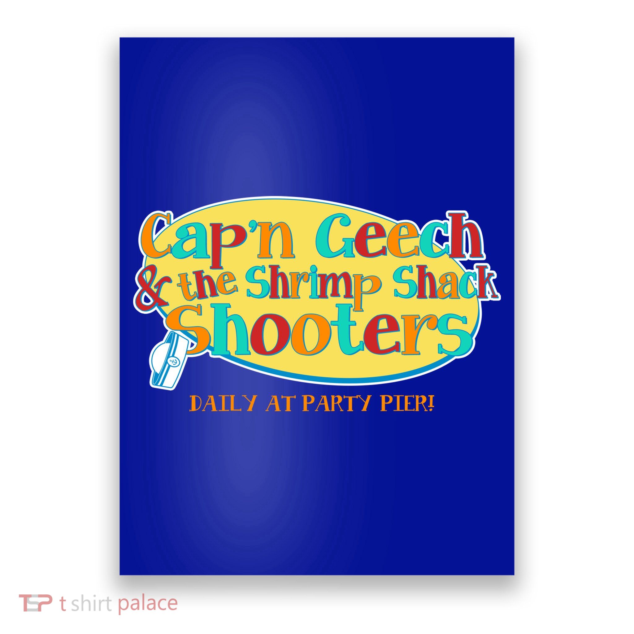 Retro Captain Geech And The Shrimp Shack Shooters Daily At Party Pier Poster