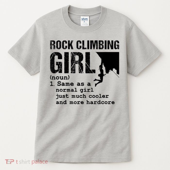 Rock Climbing Girl Definition Mountain Climber Bouldering Tall T-Shirt