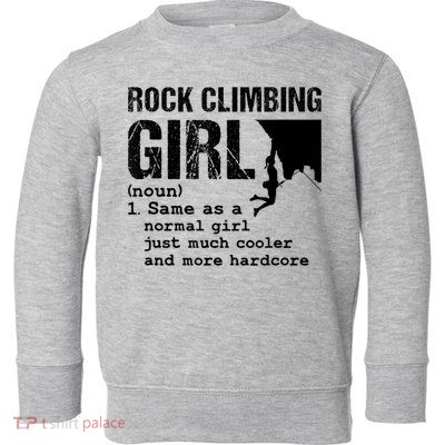 Rock Climbing Girl Definition Mountain Climber Bouldering Toddler Sweatshirt