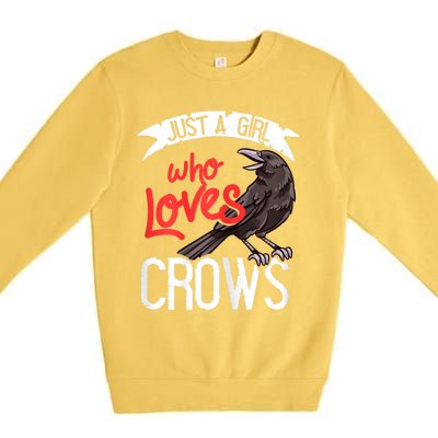 Raven Crow Gift Birding Bird Watching Just A Girl Who Loves Crows Premium Crewneck Sweatshirt