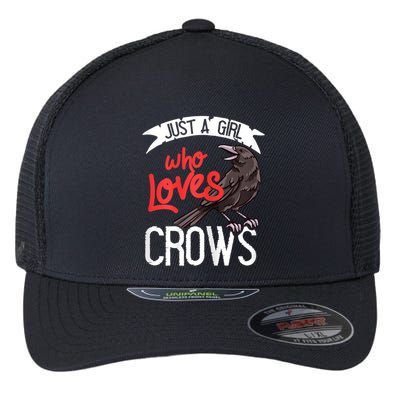 Raven Crow Gift Birding Bird Watching Just A Girl Who Loves Crows Flexfit Unipanel Trucker Cap
