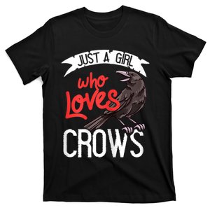 Raven Crow Gift Birding Bird Watching Just A Girl Who Loves Crows T-Shirt