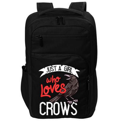 Raven Crow Gift Birding Bird Watching Just A Girl Who Loves Crows Impact Tech Backpack