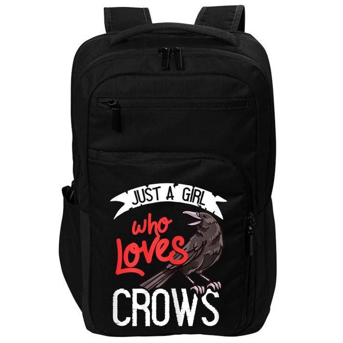Raven Crow Gift Birding Bird Watching Just A Girl Who Loves Crows Impact Tech Backpack