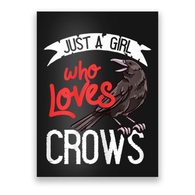 Raven Crow Gift Birding Bird Watching Just A Girl Who Loves Crows Poster
