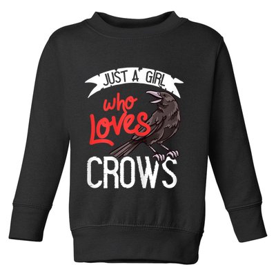 Raven Crow Gift Birding Bird Watching Just A Girl Who Loves Crows Toddler Sweatshirt
