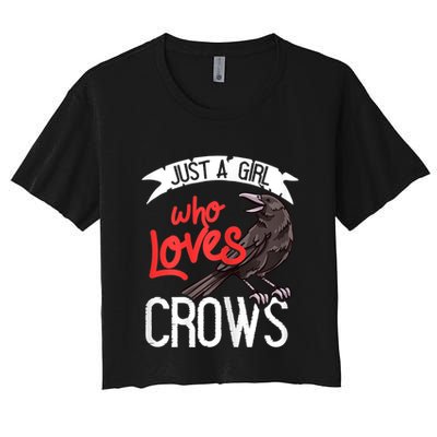 Raven Crow Gift Birding Bird Watching Just A Girl Who Loves Crows Women's Crop Top Tee