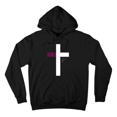 Roman Catholic Gift Since AD 33 Hoodie