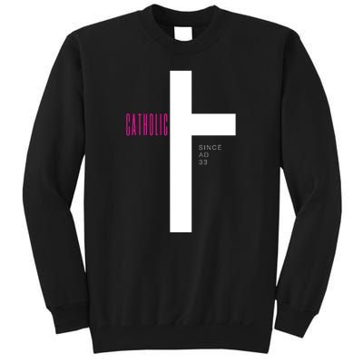 Roman Catholic Gift Since AD 33 Sweatshirt