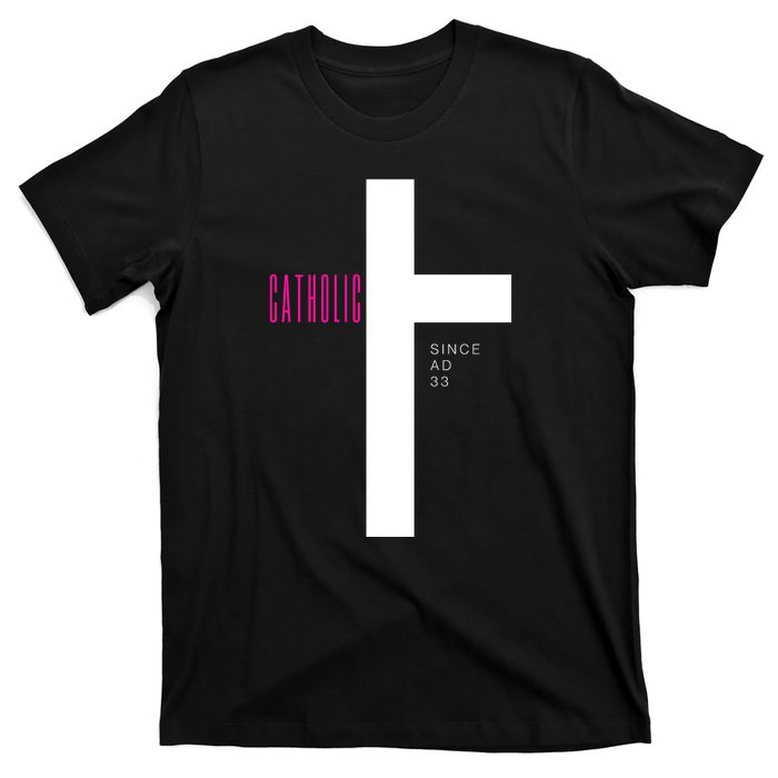 Roman Catholic Gift Since AD 33 T-Shirt