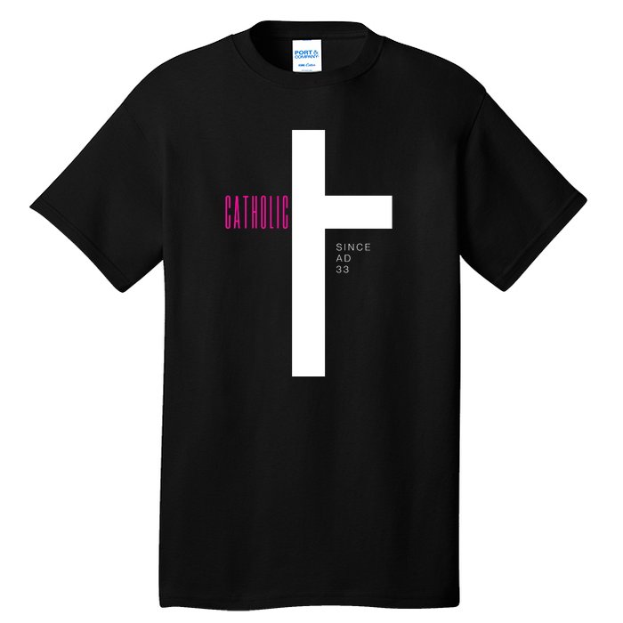 Roman Catholic Gift Since AD 33 Tall T-Shirt