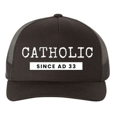 Roman Catholic Gift Since AD 33 Yupoong Adult 5-Panel Trucker Hat