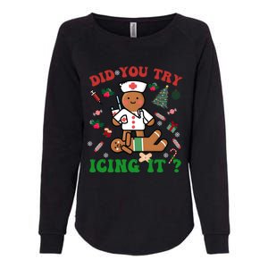 Retro Christmas Gingerbread Nurse Squad Did You Try Icing It Gift Womens California Wash Sweatshirt