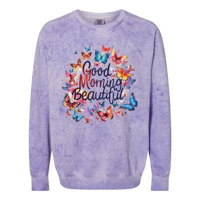 Rainbow Colored Good Morning Beautiful Monarch Butterflies Gift Colorblast Crewneck Sweatshirt